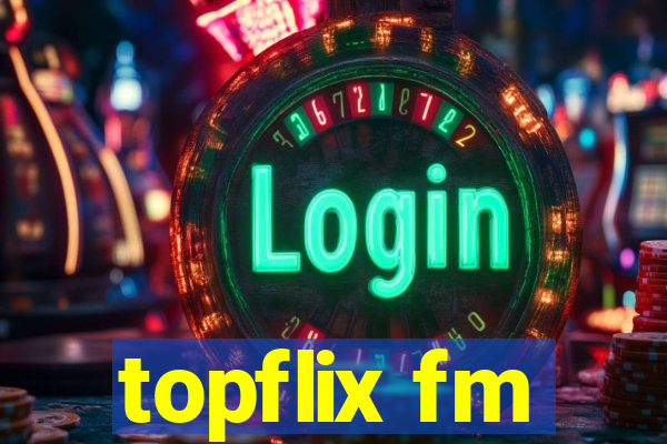 topflix fm